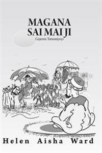 Magana Sai Mai Ji: Gajeren Tatsuniyoyi