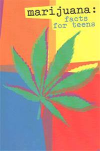 Marijuana: Facts for Teens (Color)