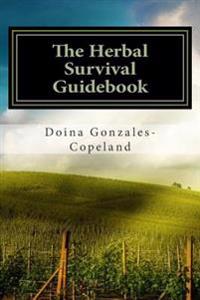 The Herbal Survival Guidebook