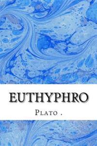 Euthyphro: (Plato Classics Collection)