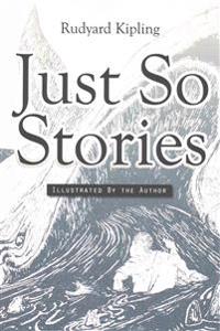 Just So Stories: Illustrated