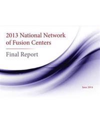 2013 National Network of Fusion Centers Final Report