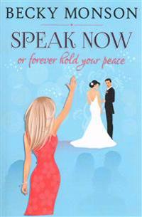 Speak Now: or Forever Hold Your Peace