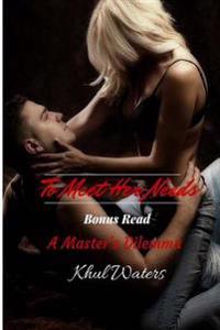 To Meet Her Needs: Bonus Read: A Master's Dilemma