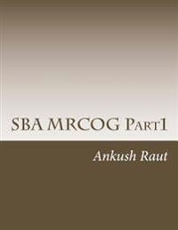 SBA MRCOG Part1: Must read book for MRCOG Part1