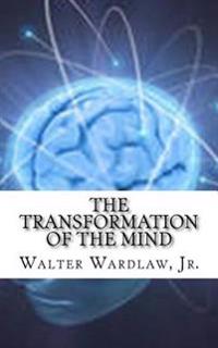 The Transformation of The Mind
