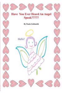 Have You Heard an Angel Speak?????