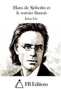 Hans de Sjöholm et le sorcier finnois