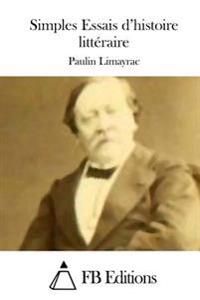 Simples Essais d'histoire littéraire