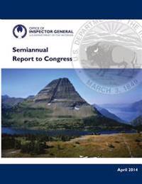 Semianual Report to Congress: October 1, 2013 - March 31, 2014