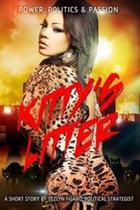 Kitty's Litter: Power, Politics and Passion