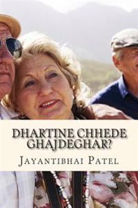 Dhartine Chhede Ghajdeghar?: Gujarati Novel