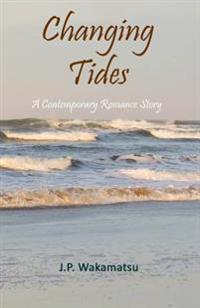 Changing Tides: A Contemporary Romance Story