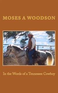 In the Words of a Tennessee Cowboy