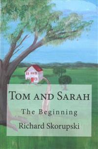 Tom and Sarah: The Beginning