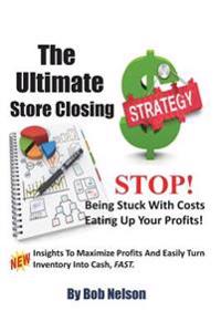 The Ultimate Store Closing Plan