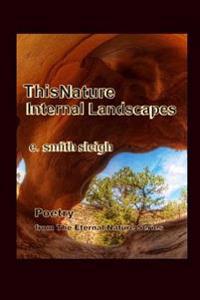 This Nature: Internal Landscapes