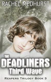 The Deadliners: Third Wave