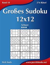 Großes Sudoku 12x12 - Schwer - Band 18 - 276 Rätsel