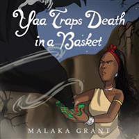 Yaa Traps Death In A Basket