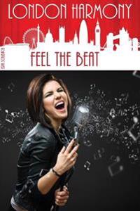 London Harmony: Feel the Beat