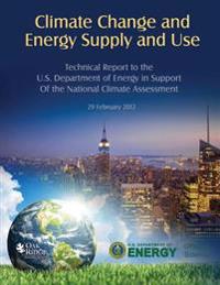 Climate Change and Energy Supply and Use: Technical Report for the U.S. Department of Energy in Support of the National Climate Assessment