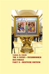 The 4 Cuties - Freundinnen Finale: Deutsche Edition Part X