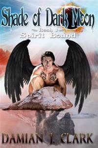 Shade of Dark Moon: Spirit Bound
