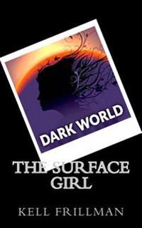 Dark World: The Surface Girl