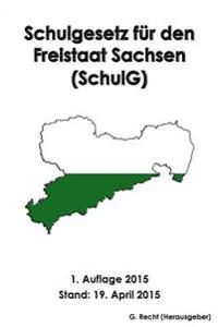 Schulgesetz für den Freistaat Sachsen (SchulG)