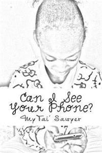 Can I See Your Phone?