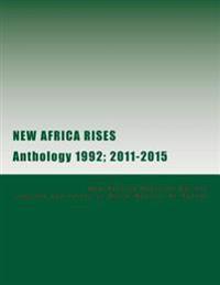 New Africa Rises: Anthology 1992; 2011-2015