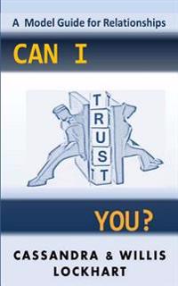 Can I Trust You?: A Trust Model Guide