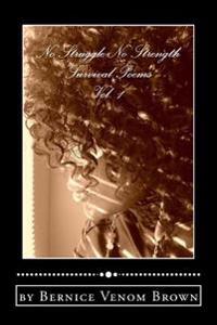 NO Struggle NO Strength (Vol. 1): Survival Poems