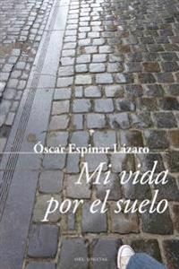 Mi vida por el suelo