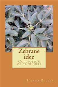 Zebrane Idee: Collection of Thoughts