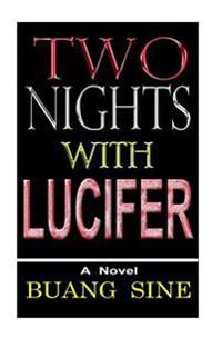 Two Nights With Lucifer: (A Novel)