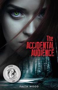 The Accidental Audience: a Colbie Colleen novel