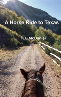 A Horse Ride to Texas