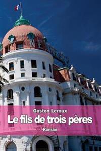 Le fils de trois pères: (Hardigras)