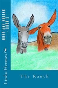 Hoot and Holler - Book 3: The Ranch