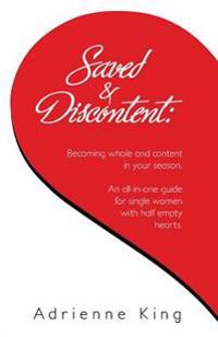 Saved & Discontent: Becoming Whole and Content in Your Season