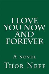 I Love You Now and Forever