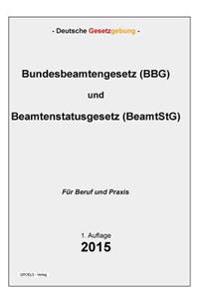 Bundesbeamtengesetz (BBG) und Beamtenstatusgesetz (BeamtStG)