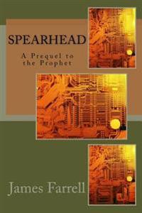 Spearhead: A Prequel to the Prophet