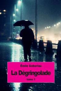 La D�gringolade