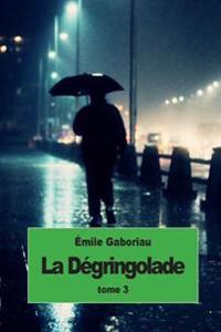 La D�gringolade