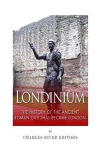 Bokomslag för "Londinium: The History of the Ancient Roman City that Became London"