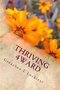 Thriving 4ward: Are You Living or Just Existing?