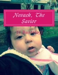 Nevaeh, The Savior